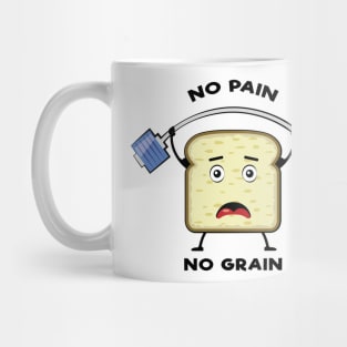 No Pain, No Grain - Funny Bread Pun Mug